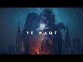 Ye waqt lyrics