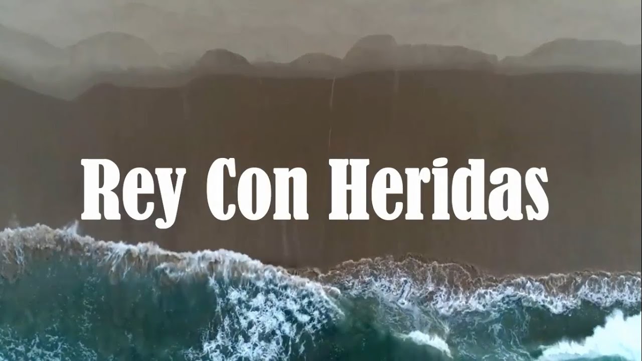 Rey Con Heridas - Un Corazón (Con Letra) | Somos Iglesia