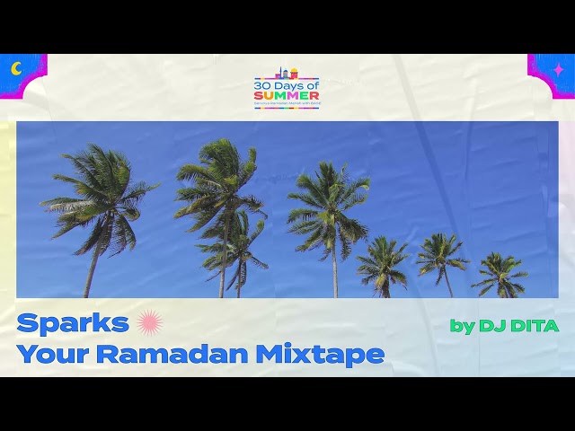 Sparks your Ramadan Mixtape - DJ DITA x BASE class=