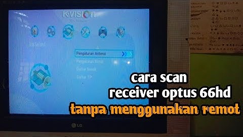 Cara scan receiver optus 66hd tanpa menggunakan remot
