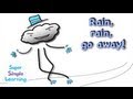 Rain, Rain, Go Away | Super Simple Songs