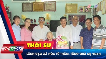 Lãnh đạo xã Hòa Tú thăm, tặng quà Mẹ Việt Nam anh hùng | Cần Thơ TV