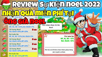 Ngọc Rồng Blue - Review Sự Kiện 2022...Nhận Quà  Free Tại Ông Già Noel Và Cực Kì Nhiều Vật Phẩm Khác