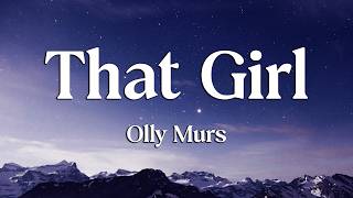 Download lagu Olly Murs - That Girl (Lyrics) (Loop Video)