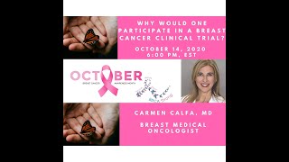 Dr. Carmen Calfa- Why would one participate in a breast cancer clinical trial