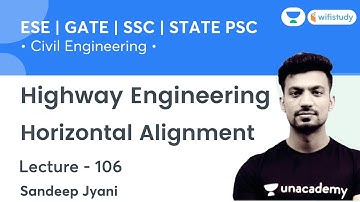 Horizontal Alignment | Highway Engineering | Civil Engg. | SSC, GATE & ESE | Sandeep Sir