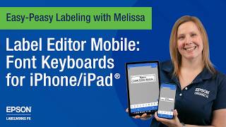 Installing Font Keyboards to Epson's Label Editor Mobile (iOS)