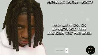 KHAID –ANABELLA (LYRICS)