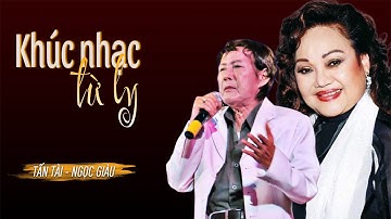 Vọng cổ xưa KHÚC NHẠC TỪ LY | Nghệ sĩ Tấn Tài - Ngọc Giàu