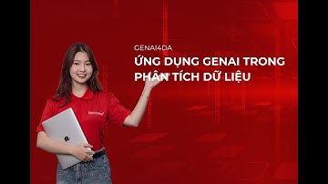 [GenAI4DA][session1][Lesson 3] Tổng quan về Generative AI (Trí tuệ nhân tạo tạo sinh)