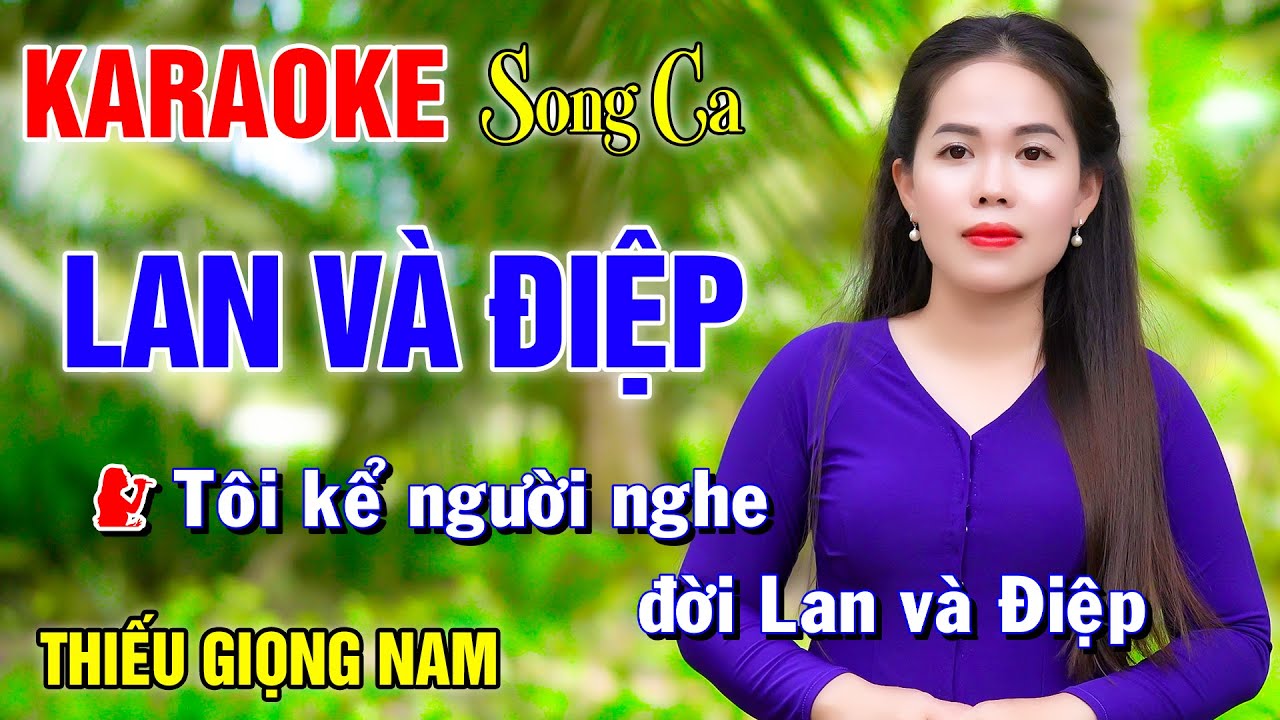 LAN VÀ ĐIỆP ➤ Song Ca Cùng Tiểu Vy ➤ Karaoke Thiếu Giọng Nam ➤ KARAOKE SONG CÙNG CA SĨ