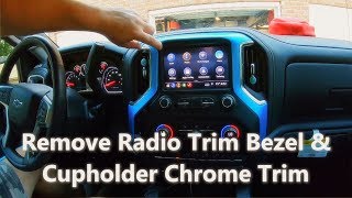 How To Remove Radio Bezel and Cup holder Trim 2019 Silverado