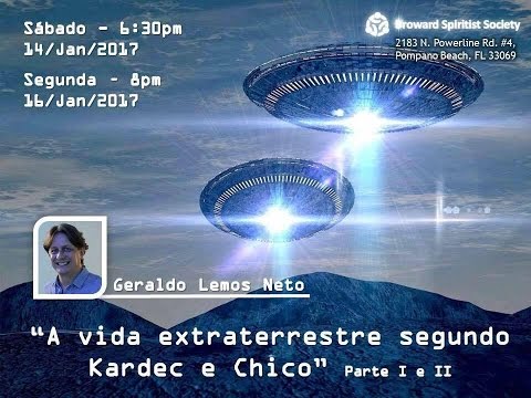 A Vida Extraterrestre segundo Kardec e Chico - Geraldinho