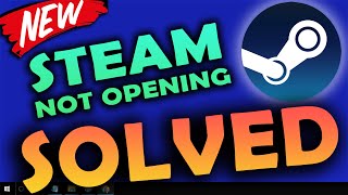 Steam not opening Windows 10 \ 8 \ 7 |  How to fix Steam won't open on Windows 7 \ 10