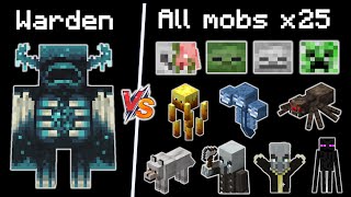 Warden vs All mobs 1v25 - Warden vs Every mob x25 - Warden vs all mobs in Minecraft x25 - Part 1