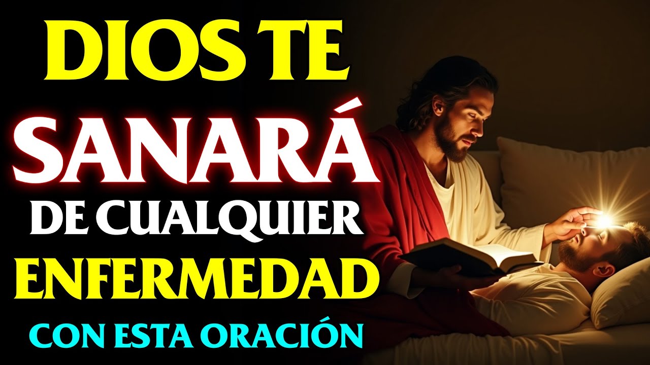 “DIOS TE SANARÁ” INTERCESIÓN PODEROSA POR MILAGROS DE SANACIÓN DE CUALQUIER ENFERMEDAD