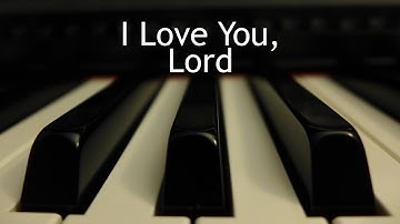 Thumbnail of I Love You, Lord - piano instrumental song with lyrics