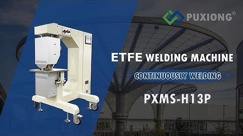 ETFE Welding Machines ( PXMS-H13P )