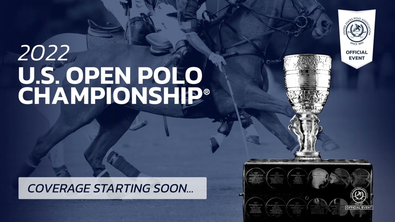 2022 U S Open Polo Championship Final Pilot vs La Elina