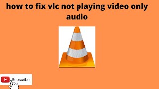 Fix VLC Not Playing Video only Audio screenshot 5