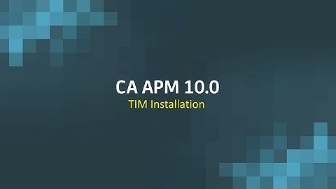CA APM 10.0 Tim Installation