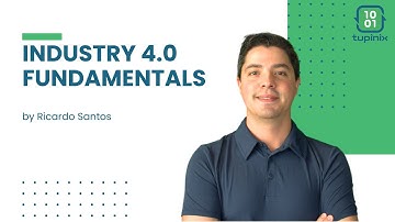 Industry 4.0 Fundamentals - The Series