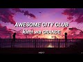 Kimi wa GRANDE - AWESOME CITY CLUB letra en español