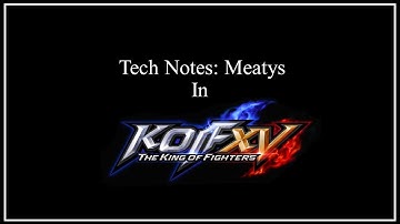 KOF XV Tech Notes - Meatys