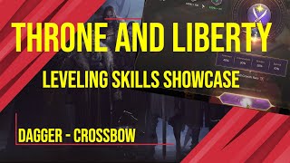 Throne and Liberty - LEVELING SKILLS SHOWCASE - DAGGER and CROSSBOW - no commentary