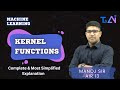 Kernel Functions - The Most Simplified Explanation | TaAI Manoj Sir