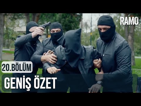 Ramo 20. Bölüm | Geniş Özet