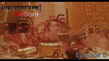 Prototype ReBorn | Episode 8