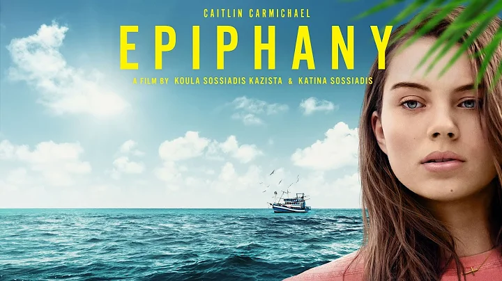 Epiphany (2019) | Trailer | Caitlin Carmichael | Alex Dimitriades | George Georgiou