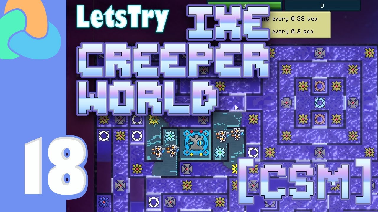 CSM-02 Beginnings: Creeper World IXE