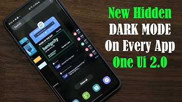 One Ui 2.0 with Android 10  - Enable Dark Mode for Every App (New Hidden Feature)