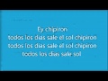 Todos los dias sale el sol chipiron lyrics letra