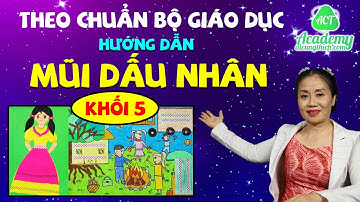 Hướng Dẫn Mũi Dấu Nhân || Lớp 5 || ACT Academy || Aicungthich