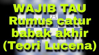 Rumus catur "Ending" (Teori Lucena) part 1
