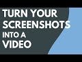 Turn Screenshots into Video with Snagit