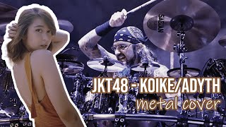 JKT48 - Koike/ Adyth ( Metal Cover )