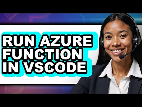 How to Run Azure Function in Vscode - Full Guide