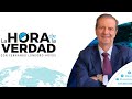 Transmisión La Hora De La Verdad Julio 23 De 2025 Transmisión La Hora De La Verdad Julio 23 De 2025