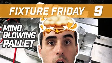 MIND BLOWING Customer Pallet | Fixture Friday 9 | Pierson Workholding