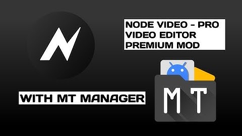 NODE VIDEO - PRO VIDEO EDITOR V7.5.1 PREMIUM MOD HAX WITH MT MANAGER