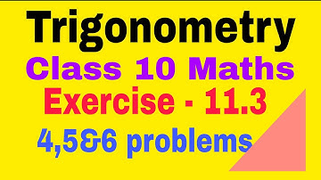 Trigonometry||class 10 maths||exercise 11.3||4,5,6 problem @KanuriAnuradhaClasses 