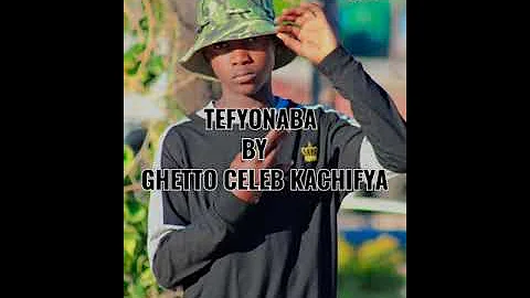 Tefyonaba by ghetto celeb