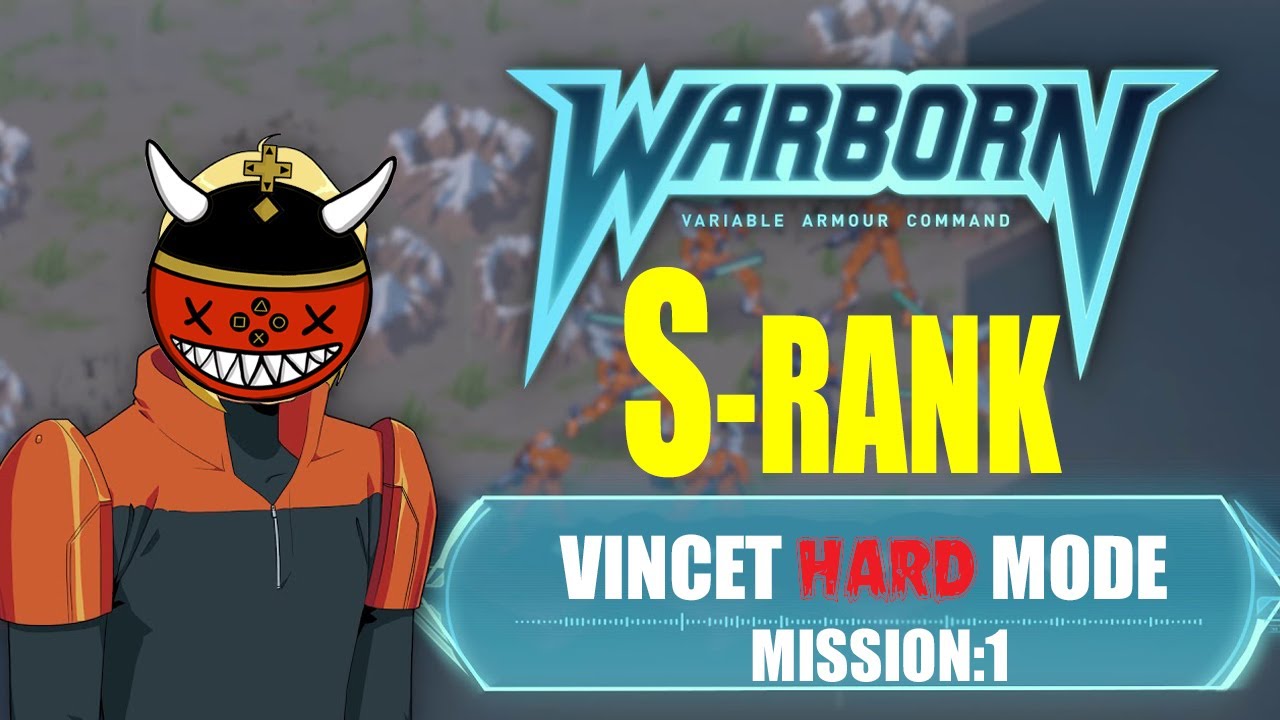 Warborn Hard Mode | S-rank Vincent Mission 1