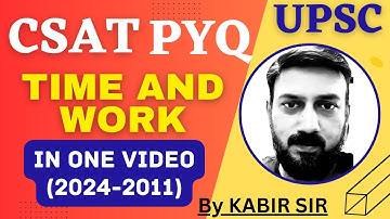 UPSC CSAT Time and Work | PYQ Topic wise | CSAT for UPSC 2025 Preparation