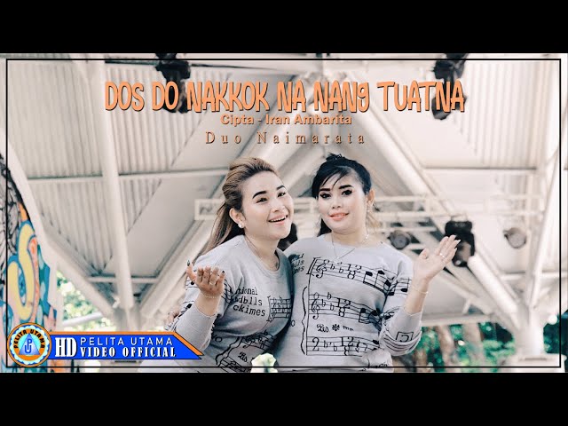 Duo Naimarata - DOS DO NAKKOK NA NANG TUATNA | Lagu Batak Terpopuler 2022 (Official Music Video) class=