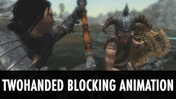 Skyrim Mod Spotlight: Twohanded Blocking Animation